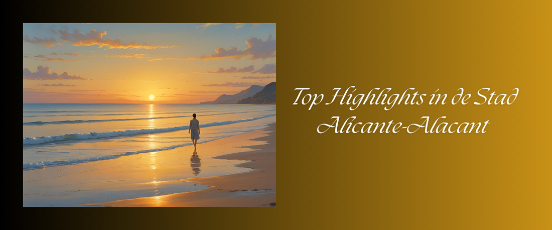 Top Highlights in de Stad Alicante-Alacant