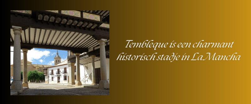 Tembleque is een charmant historisch stadje in La Mancha