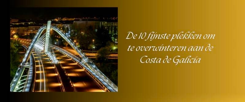 De 10 fijnste plekken om te overwinteren aan de Costa de Galicia