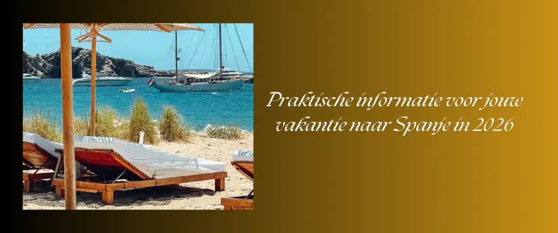 Praktische Informatie Spanje 2026