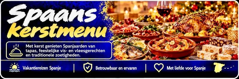 Spaans kerstmenu met tapas, geroosterd vlees, vis, garnalen en traditionele kerstzoetigheden zoals turrón.