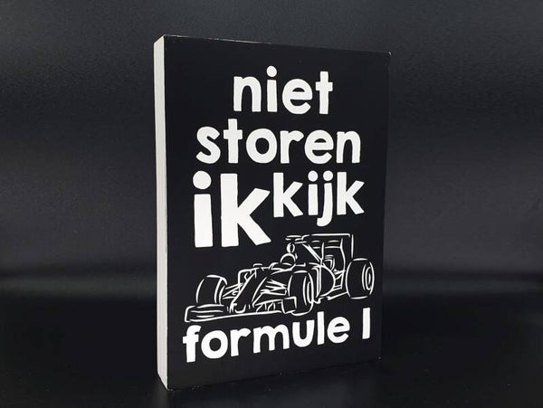 Woodart 2672 niet storen ik kijk formule 1 zwart (wit)
