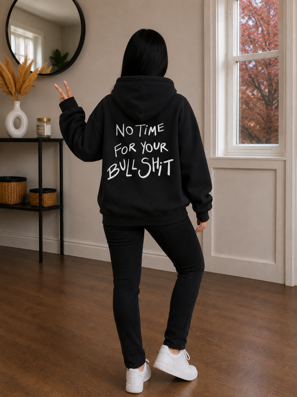 No time for your bullshit
