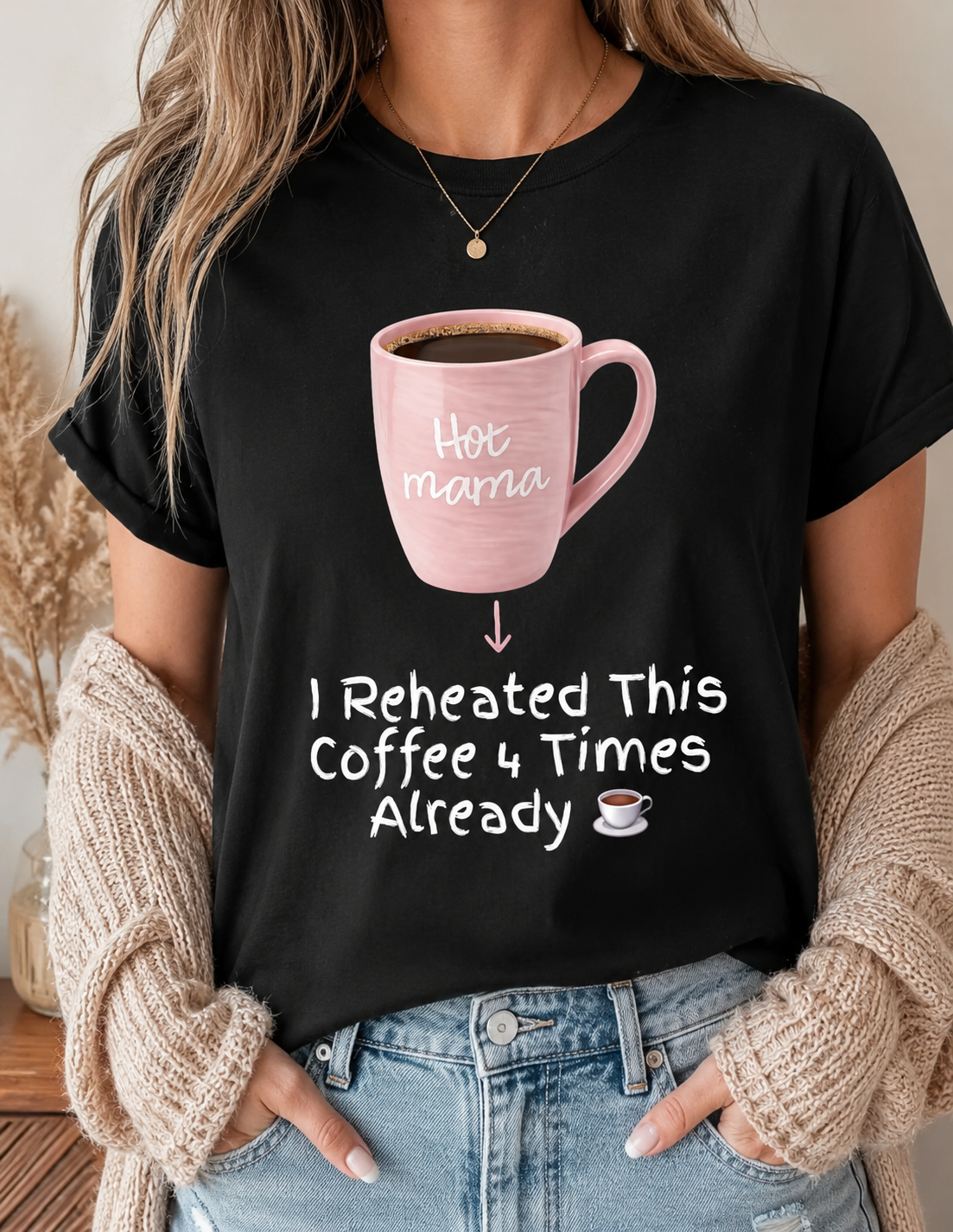 👕 I Reheated This Coffee 4 Times Already ☕