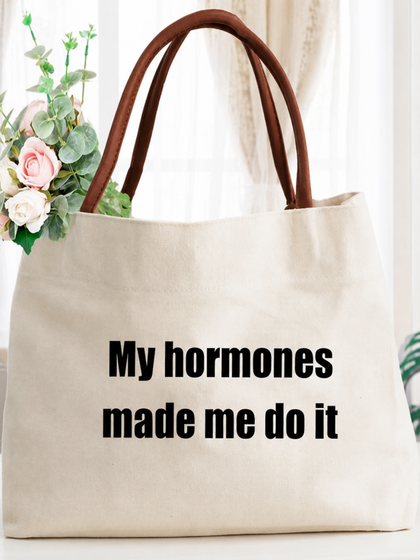 My Hormones Made Me Do It – bag 🖤