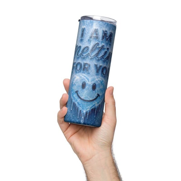 I Am Melting For You – Insulated Skinny Tumbler with Straw | McXine