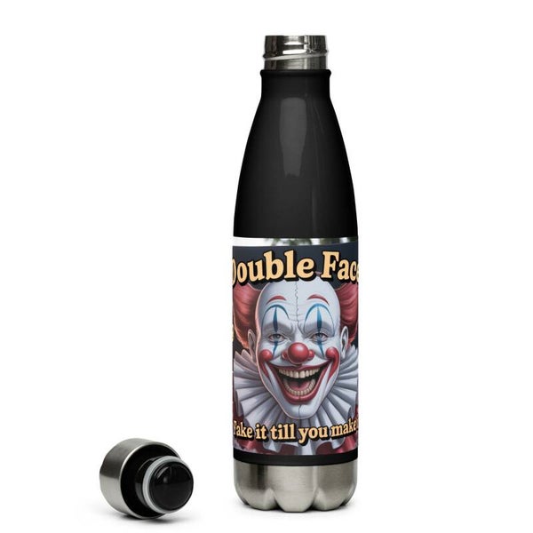 Double Face Water Bottle – “Fake It Till You Make It” | 17oz Insulated Stainless Steel | Bold Clown Design | McXinetje-McXine