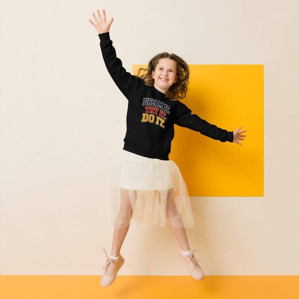 Dream It. Try It. Do It. – Kids Crew-Neck Sweatshirt | McXine Back to School
