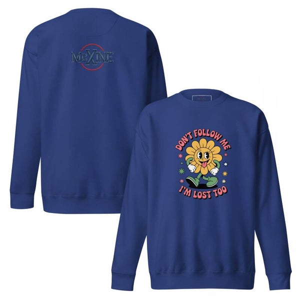 Don't Follow Me I'm Lost Too Unisex Sweatshirt | Funny Retro Sunflower | McXinetje
