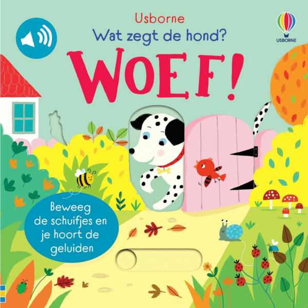 Wat zegt de hond? WOEF | Geluidenboek