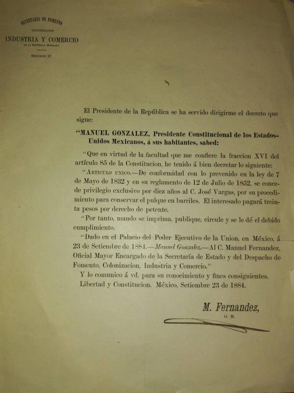 SECRETARÍA DE FOMENTO INDUSTRIA Y COMERCIO.  PATENTE QUE SE ENTREGA AL SR. JOSÉ VARGAS POR PROCEDIMIENTO PARA CONSERVAR EL PULQUE EN BARRILES. 1884