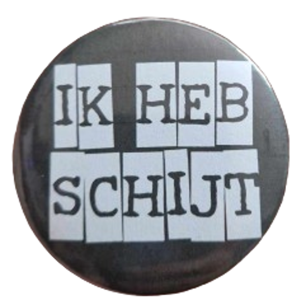 Button Ik heb schijt Kijk maar ff
