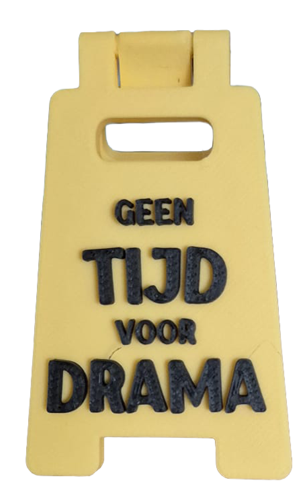 Desk Sign Geen tijd voor drama