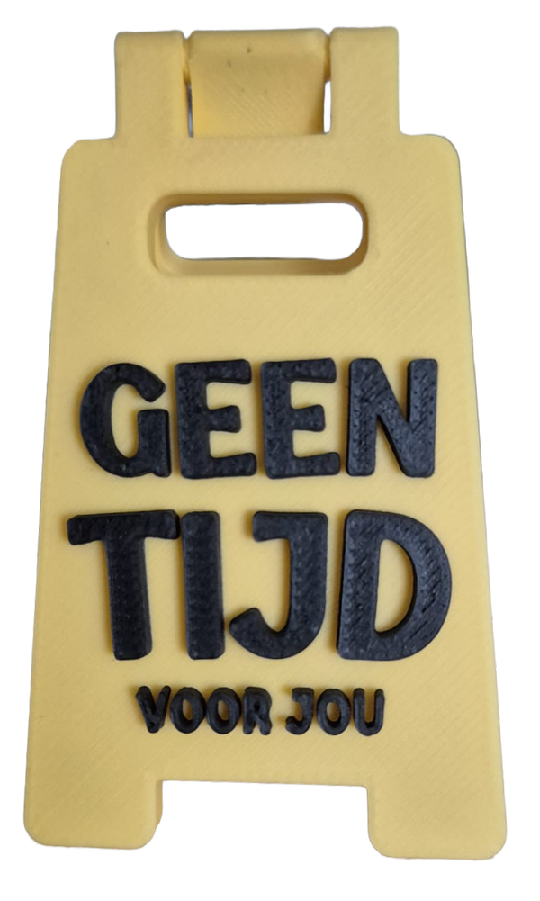 Desk Sign Geen Tijd....
