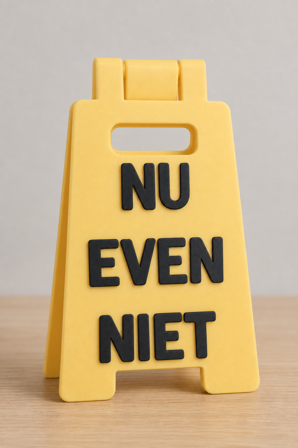 Desk Sign Nu even Niet