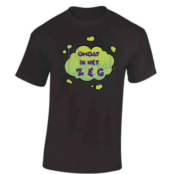 T-shirt Comic Omdat ik het zeg