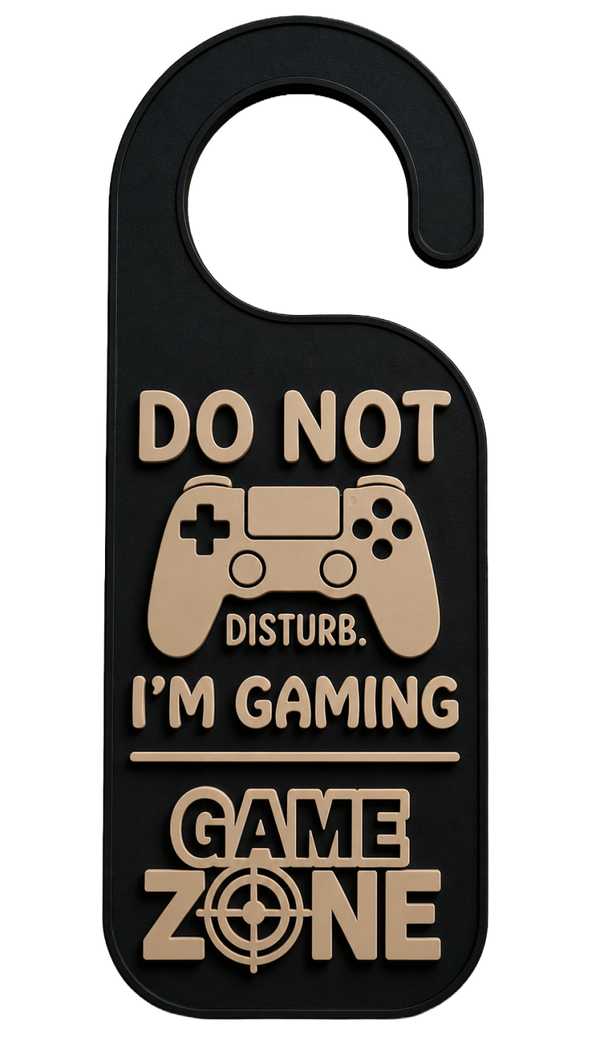 Sign Do not disturb. I'm gaming Game ZONE
