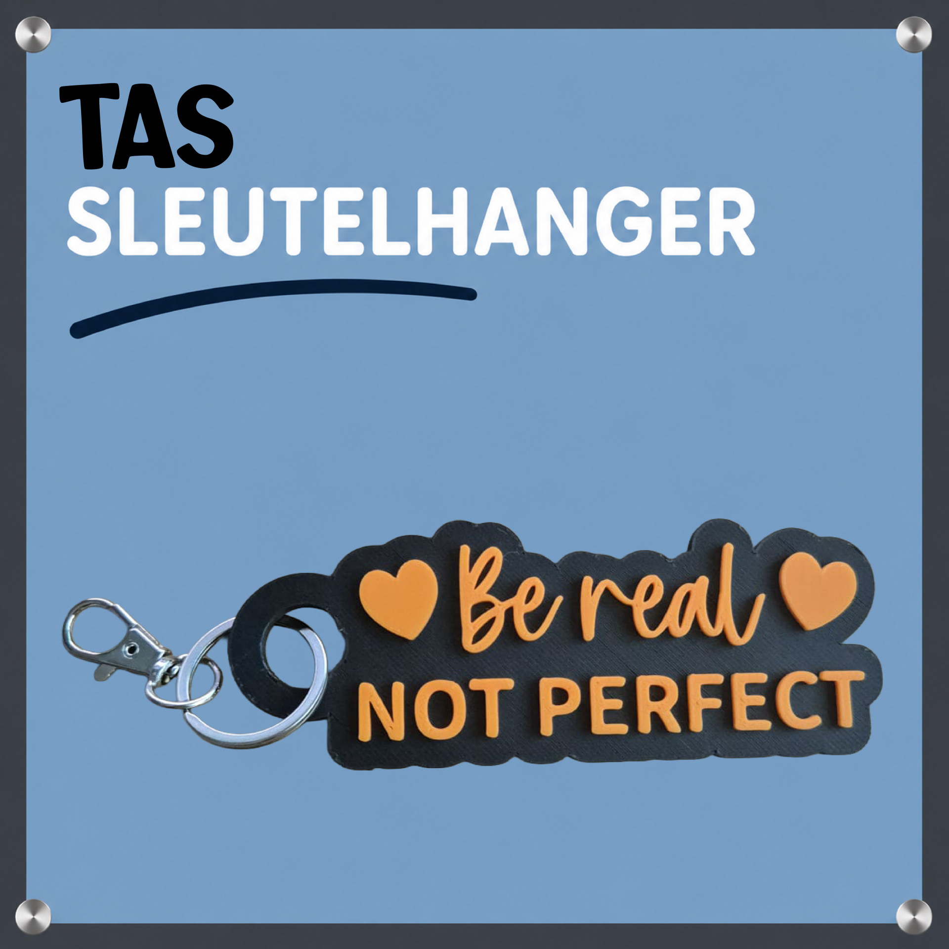 Sleutel Tas hanger Be real Not perfect (Groot)