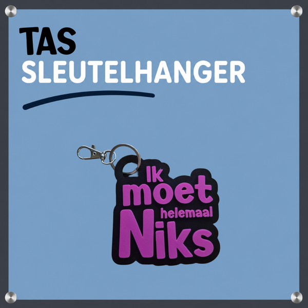 Sleutel Tas hanger Ik moet helemaal niks (Groot)