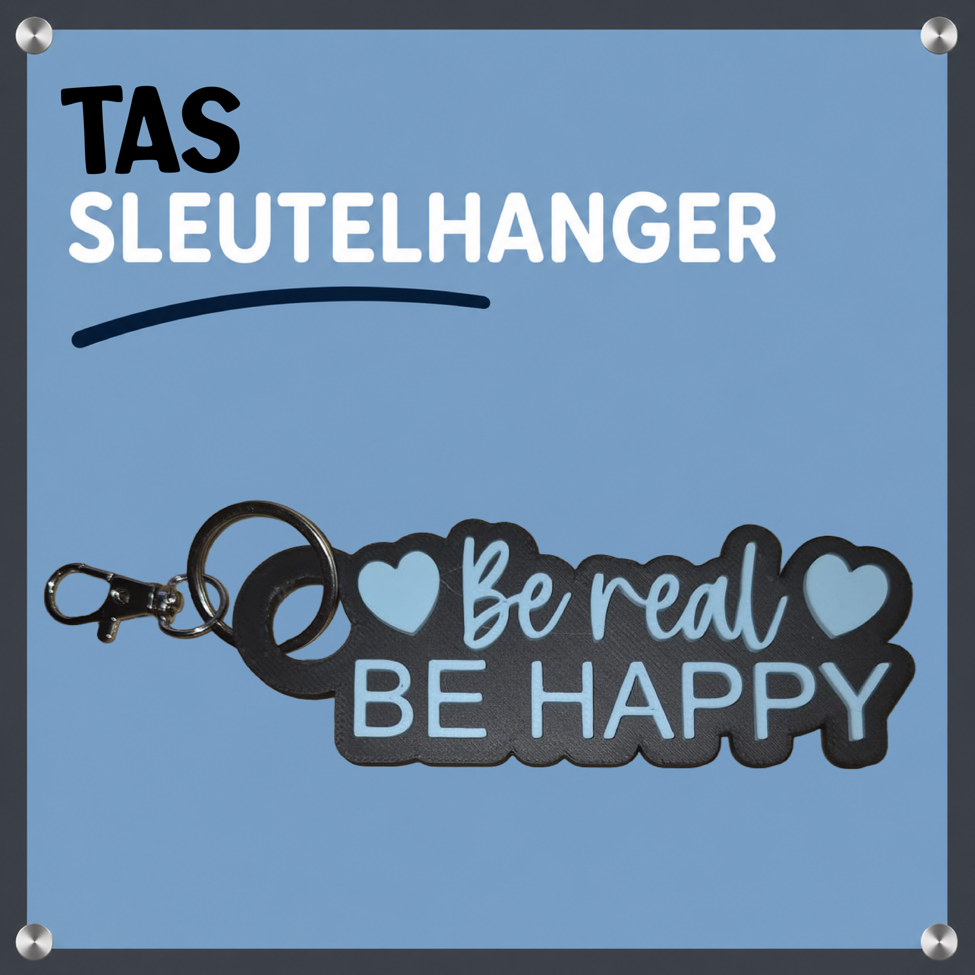 Sleutel Tas hanger Be real Be happy (Groot)