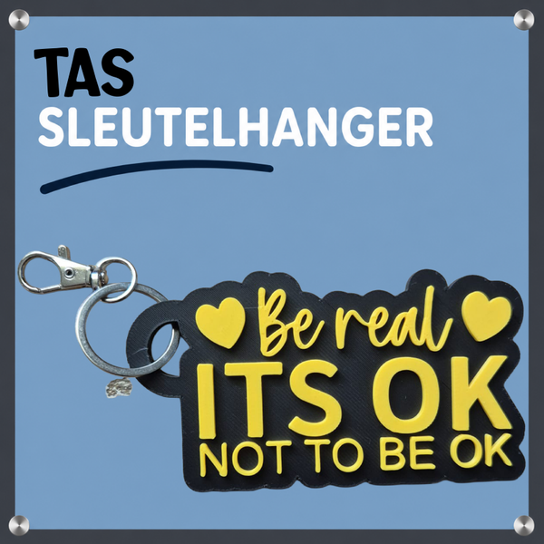 Sleutel Tas hanger Be real Its ok not to be ok (Groot)