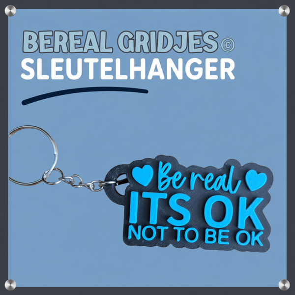 Sleutelhanger Be real Its ok not to be ok