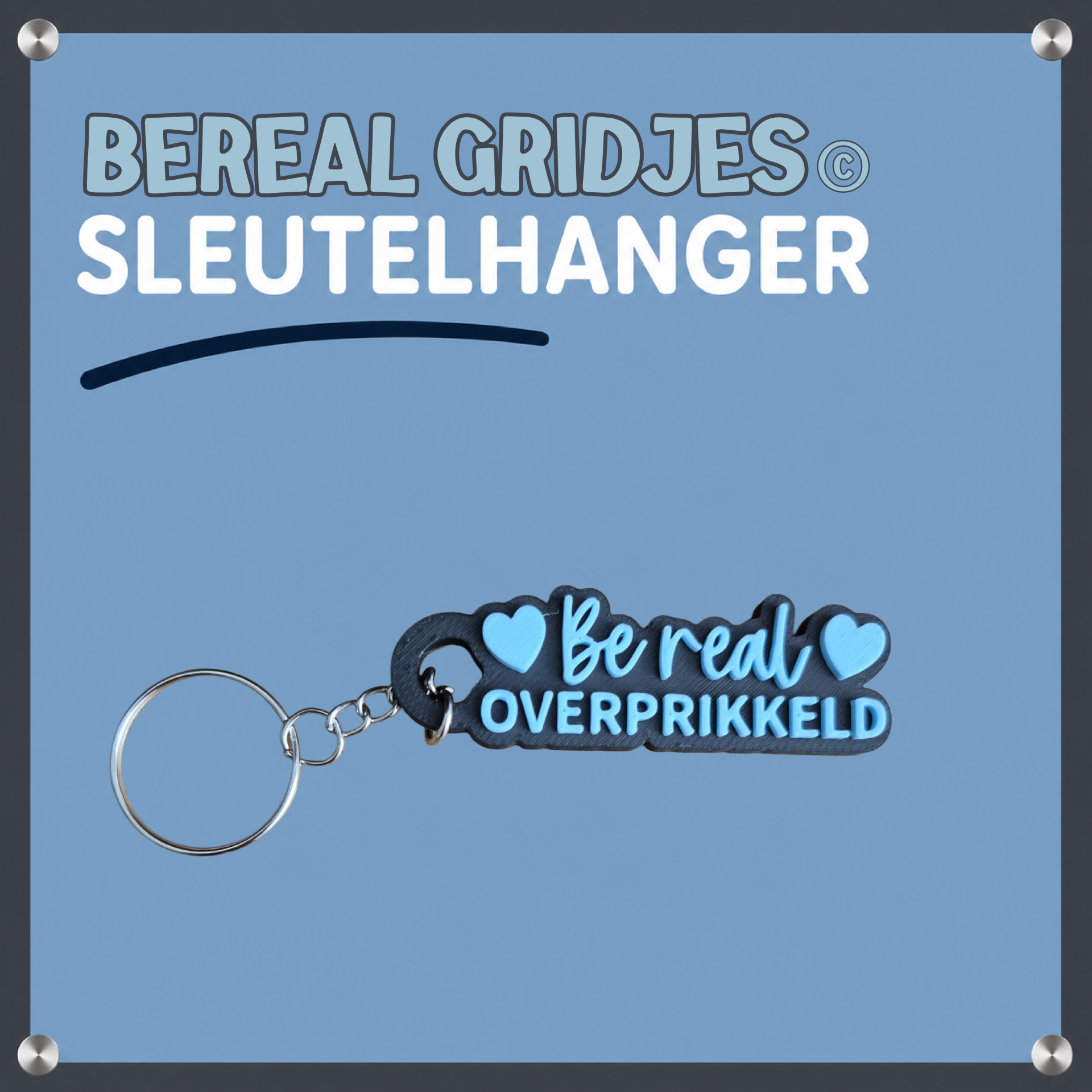 Sleutelhanger Be real Overprikkeld