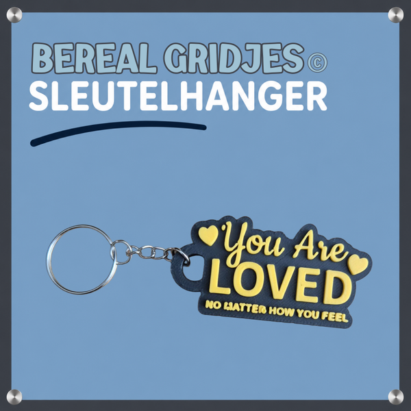 Sleutelhanger Be real You are Loved no matter how you feel