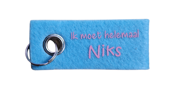 Sleutelhanger Ik moet helemaal niks 8