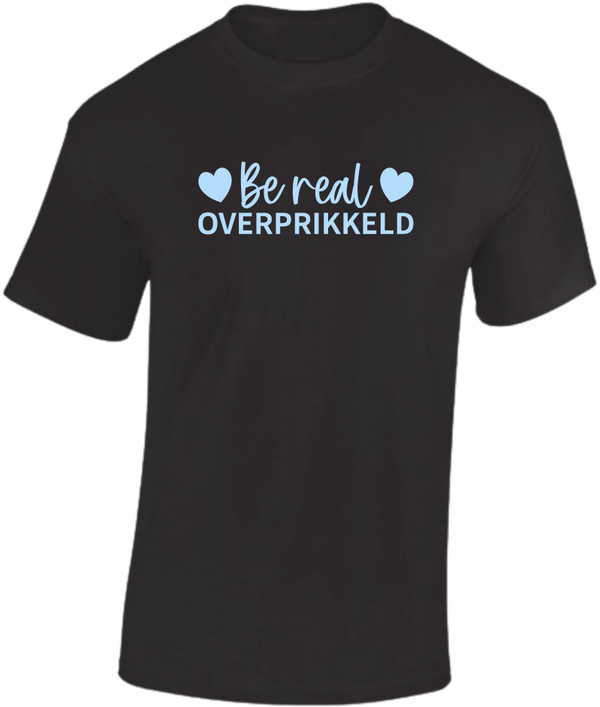 T-shirt Be real Overprikkeld