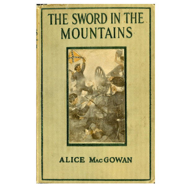 The Sword in the Mountains Alice MacGowan 1920 Grosset & Dunlap Illustrated HC