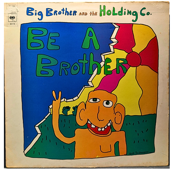 Big Brother and the Holding Co. Be A Brother LP CBS 64118 VG+ Vinyl 1970 Rock