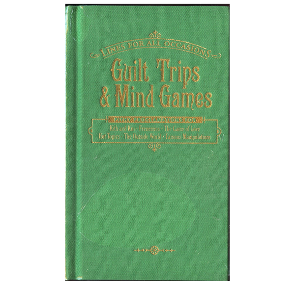 Guilt Trips & Mind Games Lines for All Occasions Hardcover Book Knock Knock New