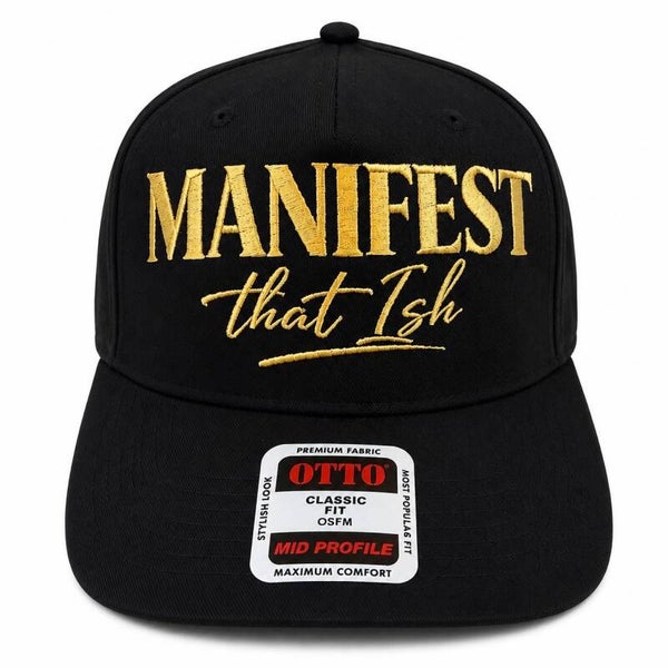 Manifest That Ish