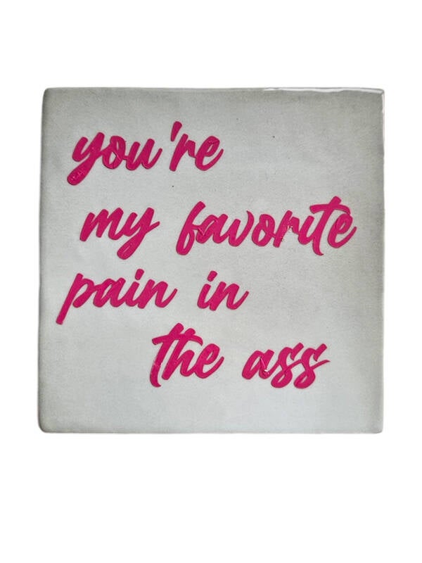 Tegeltje met Tekst: You’re my Favorite