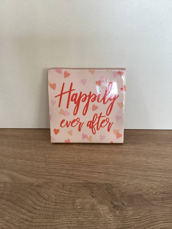 Tegeltje met Tekst: Happily ever……..