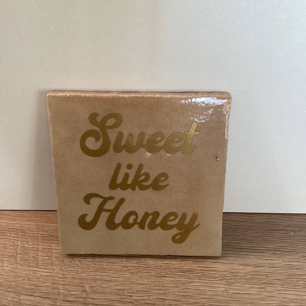 Tegeltje met Tekst: Sweet Like Honey