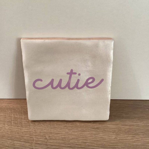 Tegeltje met Tekst: Cutie