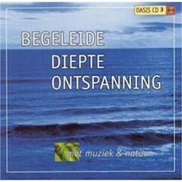 Begeleide Diepteontspanning Oasis cd 3