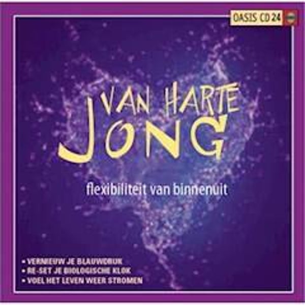 Van Harte Jong - flexibiliteit van binnenuit Oasis cd 24