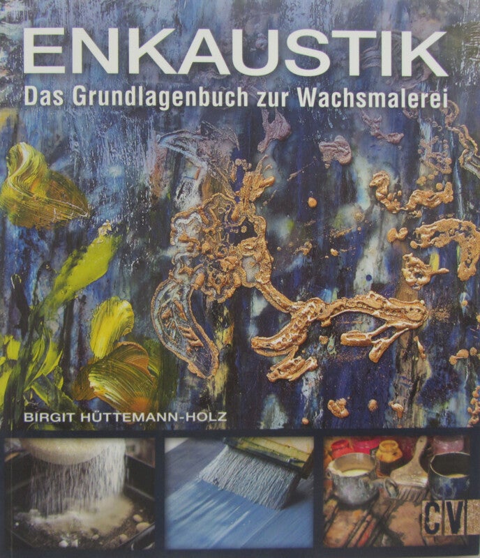 Encaustic Boek "das Grundlagenbuch zur Wachsmalerei" Duitstalig