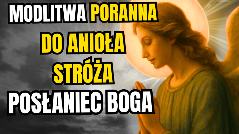 Modlitwa poranna do Anioła Stróża