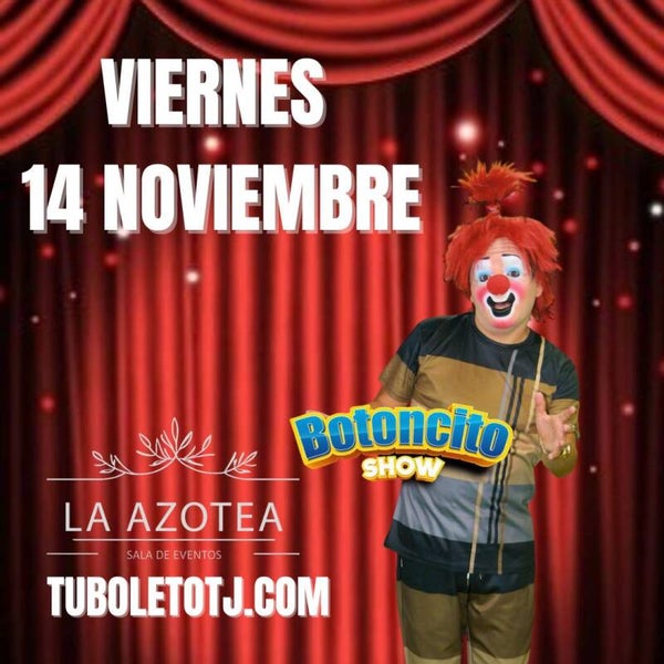 BOTONCITO SHOW TIJUANA  14 NOVIEMBRE LA AZOTEA BAR