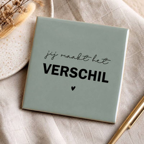 Tegeltje “jij maakt het verschil”