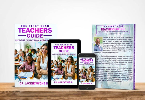THE FIRST-YEAR TEACHER’S GUIDE (EBOOK)  NAVIGATING THE CLASSROOM WITH CONFIDENCE