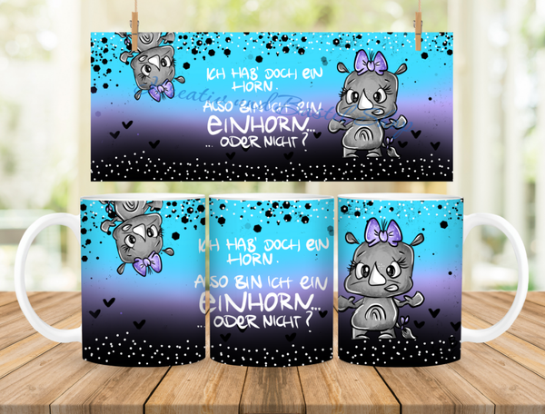 Tasse Design 5 aus dem Set  : Ein Horn --- Ich hab doch ein Horn.....