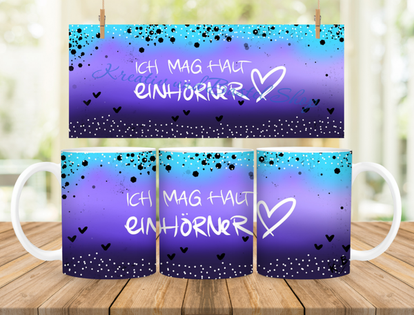 Tasse Design 2 aus dem Set  : Ein Horn --- Ich mag halt Einhörner