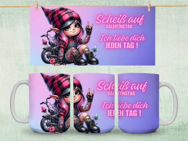 Tasse „Scheiß auf Valentienstag Ich liebe dich Jeden Tag ! “