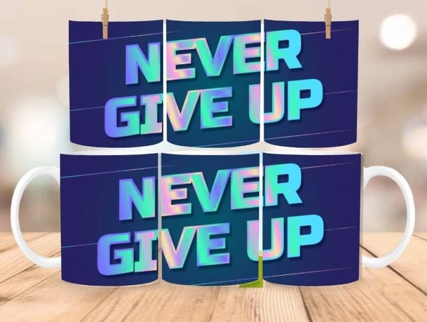 Tasse "Never Give Up"