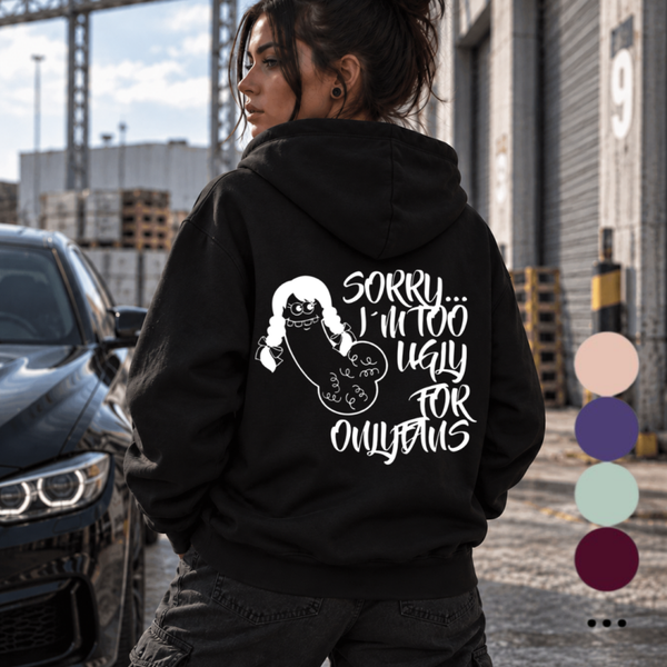Too Ugly Girl Hoodie